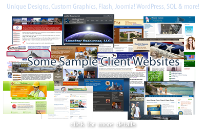 Unique Designs, Custom Graphics, Flash, Joomla!, WordPress, PHP, SQL and more!Affordable Client Websites - click for more